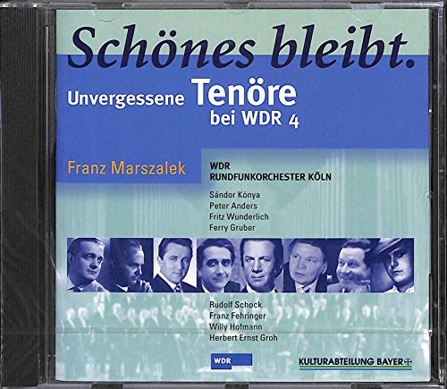 Schönes bleibt - unvergessene Tenöre bei WDR 4